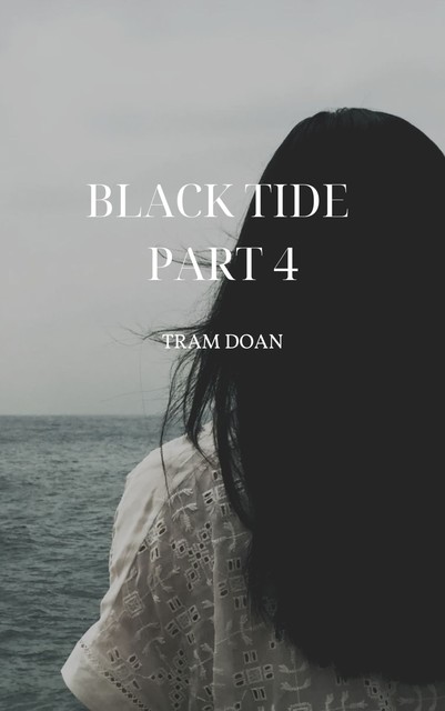 Black Tide Part 4, Tram Doan
