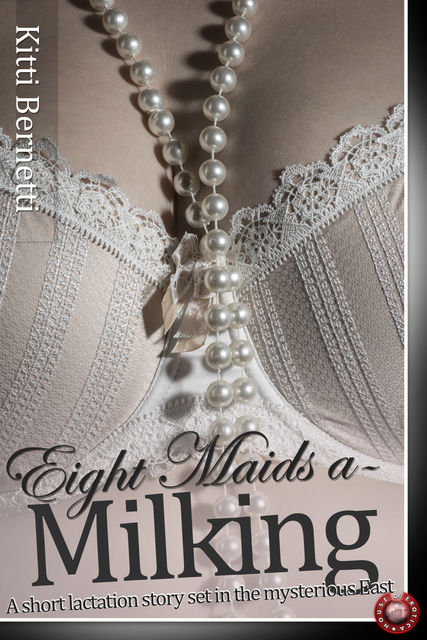 Eight Maids a-Milking, Kitti Bernetti