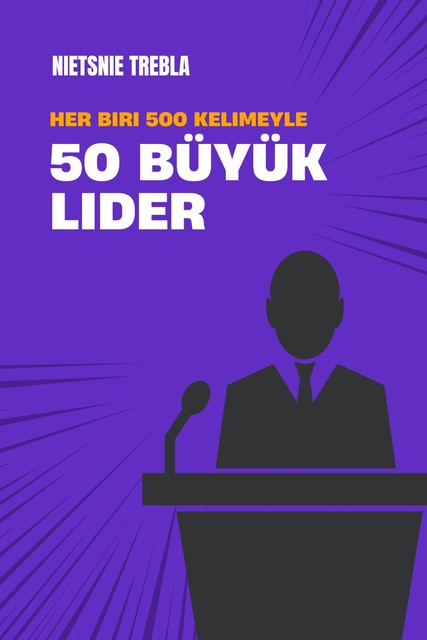 Her biri 500 kelimeyle 50 büyük lider, Nietsnie Trebla