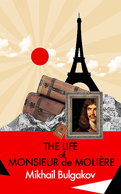 The Life of Monsieur de Molière, Mikhail Bulgakov