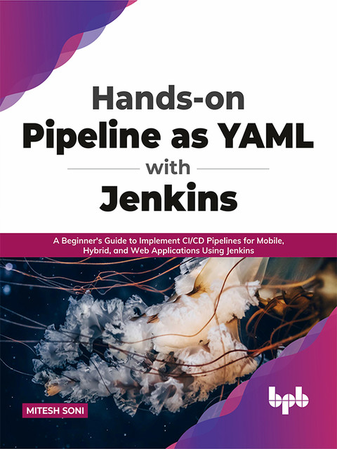 Hands-on Pipeline as YAML with Jenkins, Mitesh Soni