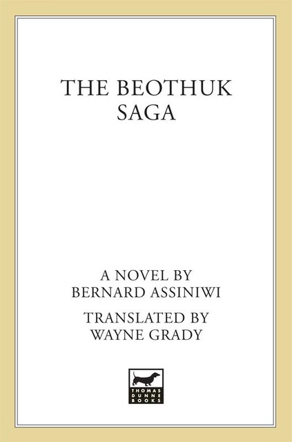 The Beothuk Saga, Bernard Assiniwi