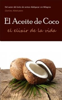 El aceite de coco, el elixir de la vida, Carlos Abehsera