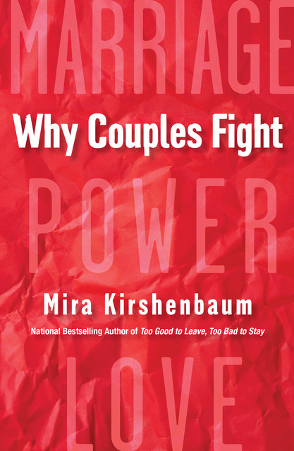 Why Couples Fight, Mira Kirshenbaum