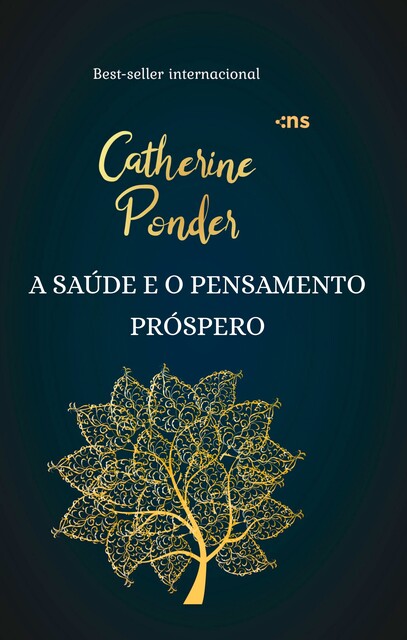 A saúde e o pensamento próspero, Catherine Ponder