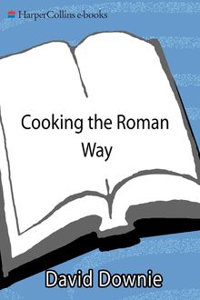 Cooking the Roman Way, David Downie
