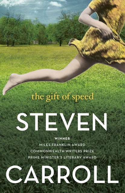The Gift of Speed, Steven Carroll