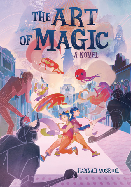 The Art of Magic, Hannah Voskuil