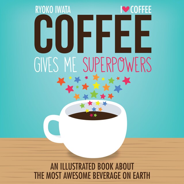 Coffee Gives Me Superpowers, Ryoko Iwata