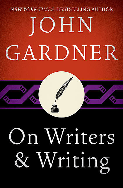 On Writers & Writing, John Gardner