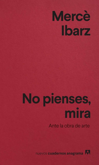 No pienses, mira, Mercè Ibarz