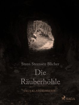 Die Räuberhöhle, Steen Steensen Blicher