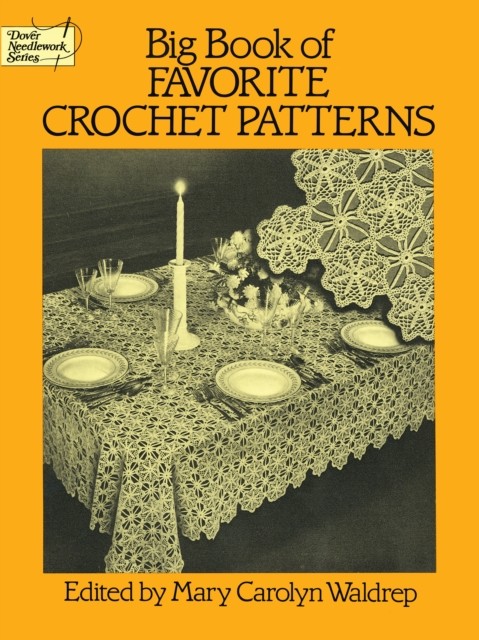 Big Book of Favorite Crochet Patterns, Mary Carolyn Waldrep