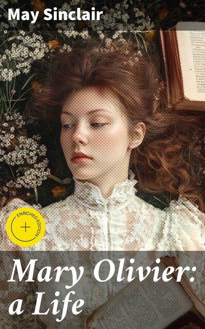 Mary Olivier: a Life, May Sinclair