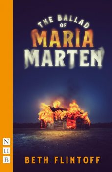 The Ballad of Maria Marten, Beth Flintoff