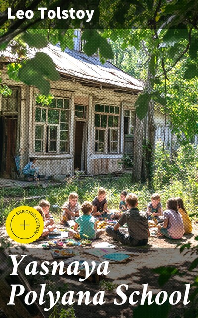 Yasnaya Polyana School, Leo Tolstoy