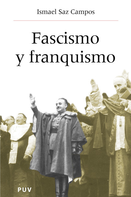 Fascismo y franquismo, Ismael Saz Campos