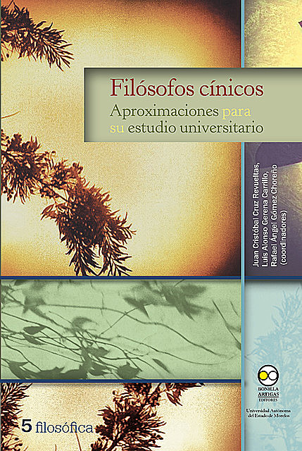 Filósofos cínicos, Juan Cristóbal Cruz Revueltas, Luis Alonso Gerena Carrillo, Rafael Ángel Gómez Choreño