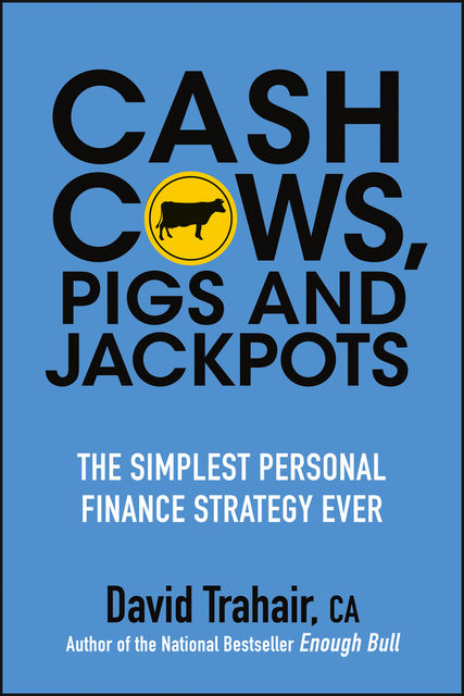 Cash Cows, Pigs and Jackpots, David Trahair