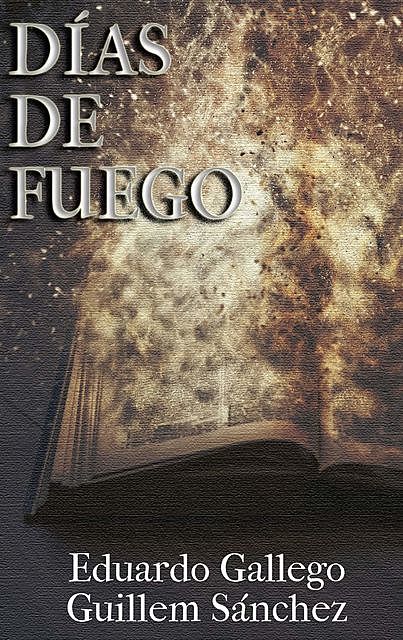 Días de Fuego, Eduardo Gallego, Guillem Sánchez