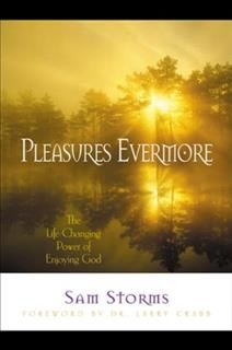 Pleasures Evermore, C. Samuel Storms