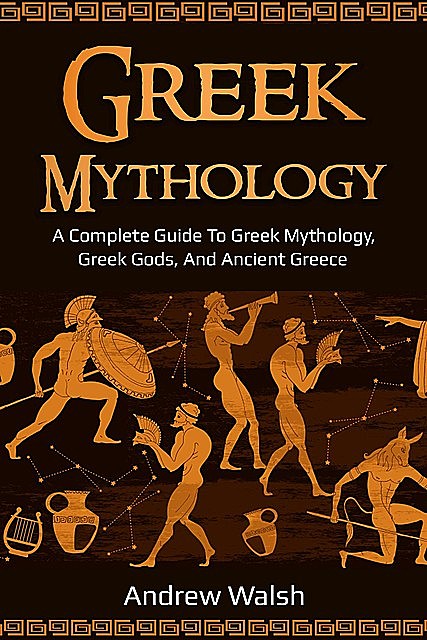Greek Mythology, Andrew Walsh