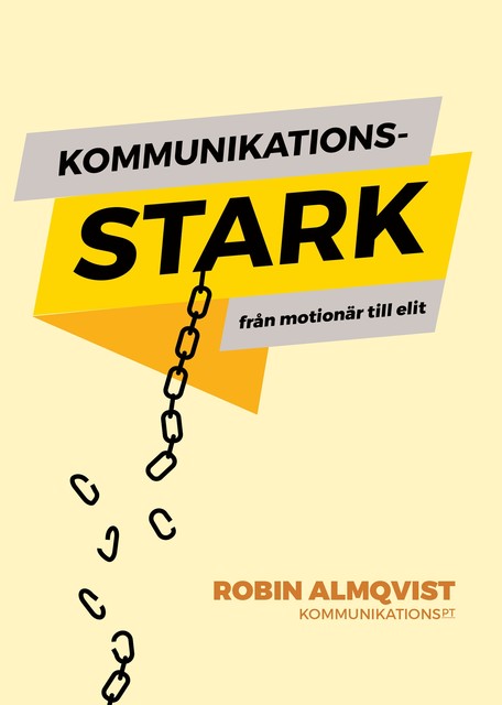 Kommunikationsstark : från motionär till elit, Robin Almqvist