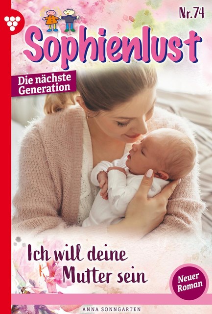 Sophienlust – Die nächste Generation 74 – Familienroman, Anna Sonngarten