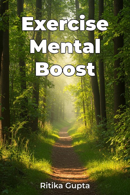 Exercise Mental Boost, Ritika Gupta