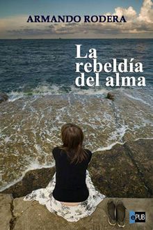 La rebeldía del alma, Armando Rodera