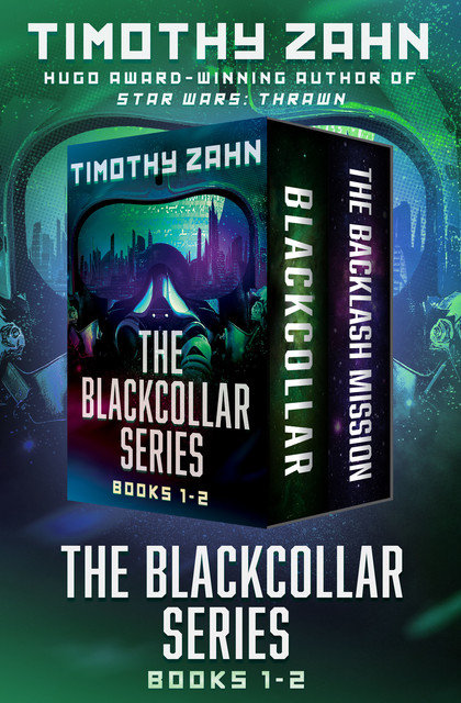 The Blackcollar Series Books 1–2, Timothy Zahn