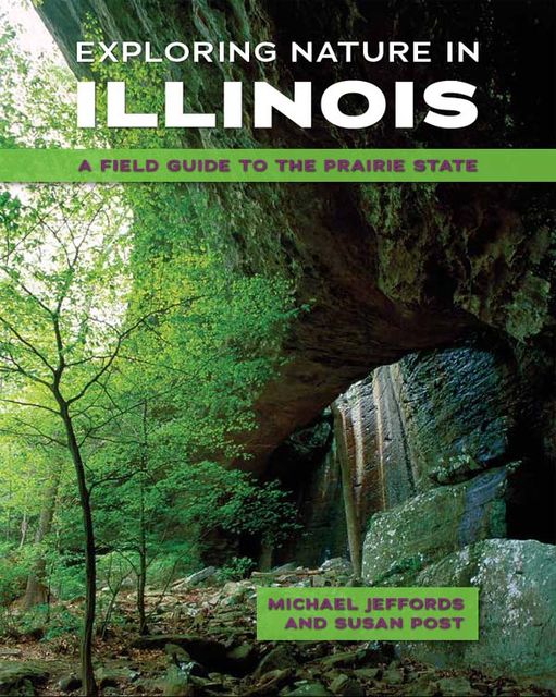 Exploring Nature in Illinois, Michael Jeffords, Susan Post