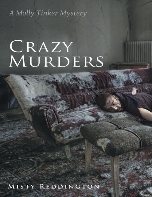 Crazy Murders: A Molly Tinker Mystery, Misty Reddington