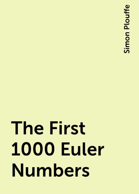 The First 1000 Euler Numbers, Simon Plouffe