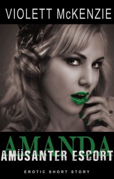 Amanda – Amüsanter Escort, Violett McKenzie