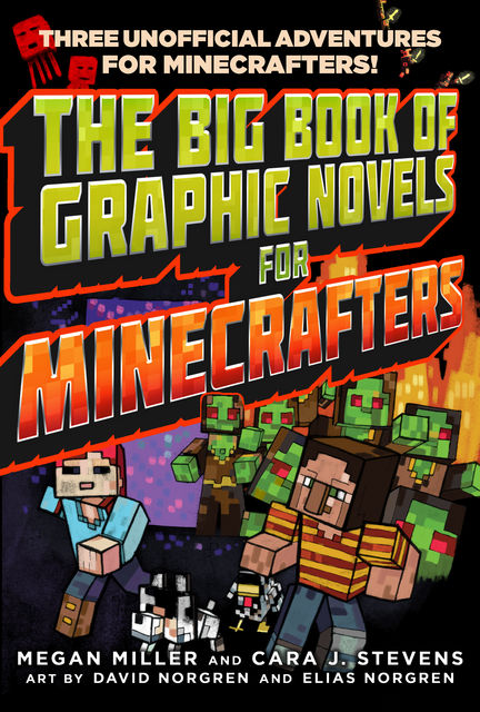 The Gigantic Book of Graphic Novels for Minecrafters, Megan Miller, Cara Stevens