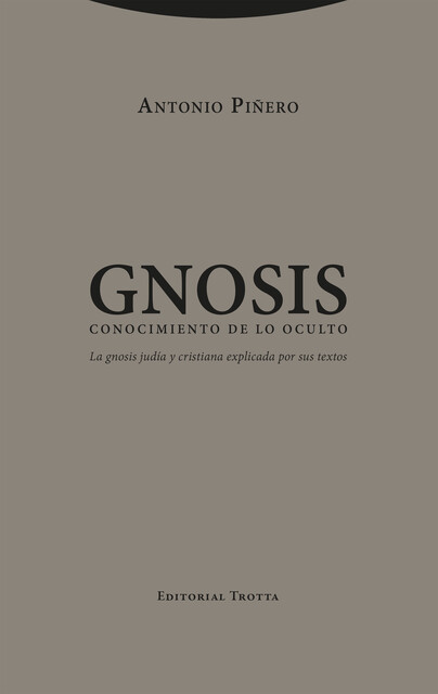 Gnosis. Conocimiento de lo oculto, Antonio Piñero