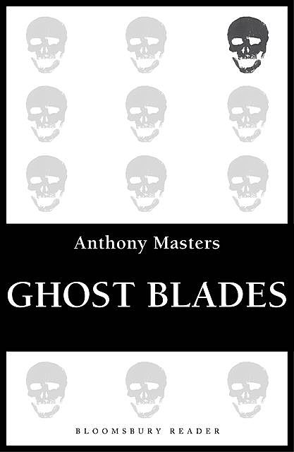 Ghost Blades, Anthony Masters