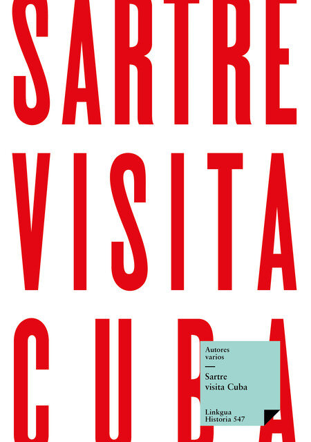 Sartre visita Cuba, Varios Autores, Guillermo Cabrera Infante, Virgilio Piñera, Antón Arrufat, Nicolás Guillén