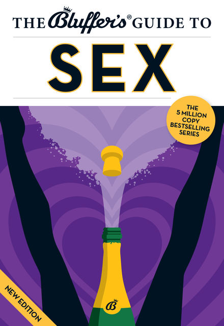 The Bluffer's Guide to Sex, Rebecca Newman