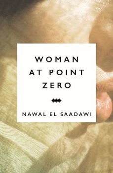 Woman at Point Zero, Nawal El Saadawi