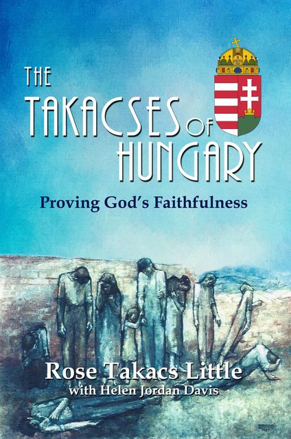 The Takacses of Hungary, Helen Jordan Davis, Rose Takacs Little