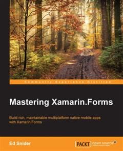 Mastering Xamarin.Forms, Ed Snider
