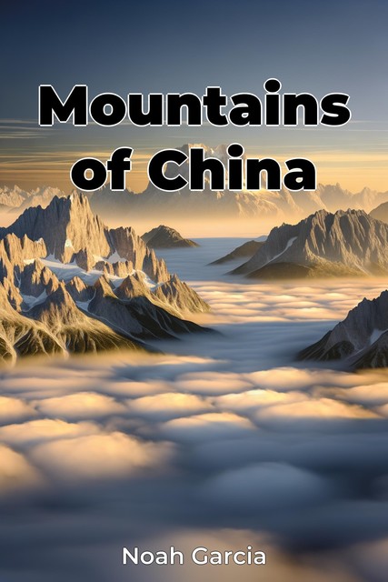 Mountains of China, Noah Garcia