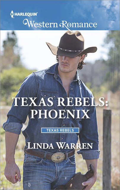 Texas Rebels: Phoenix, Linda Warren