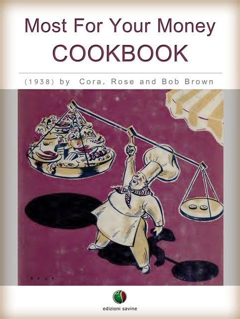 Most For Your Money – COOKBOOK, Robert Carlton Brown, Cora Brown, Rose Brown