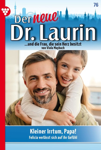 Der neue Dr. Laurin 76 – Arztroman, Viola Maybach
