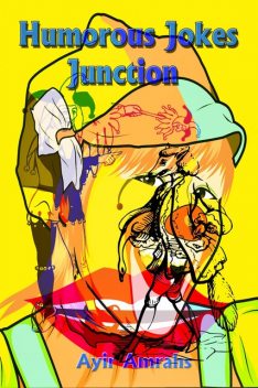Humorous Jokes Junction, Ayir Amrahs