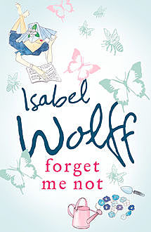 Forget Me Not, Isabel Wolff