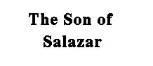 The Son of Salazar, AlexisJames92